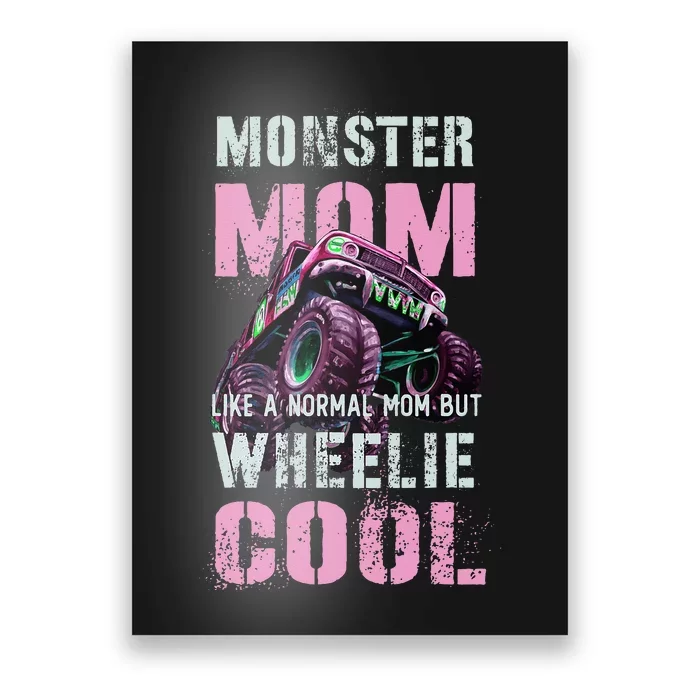 Monster Mom Like Normal Mama But Wheelie Cool Poster