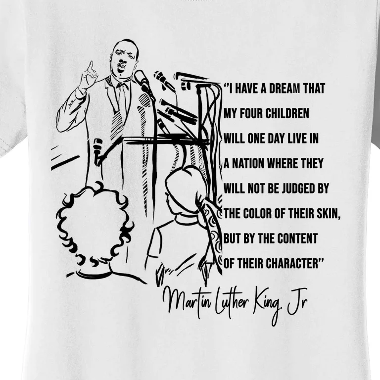 Motivational Martin Luther King DayI Have A Dream Mlk Day Women's T-Shirt