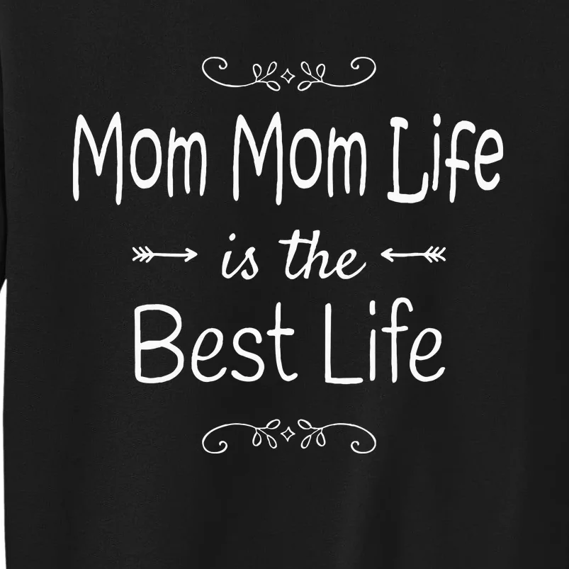 Mom Mom Life Special Grandmother Grandma Tall Sweatshirt