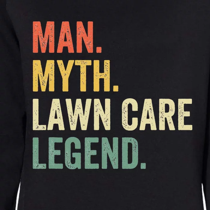 Man Myth Lawn Care Legend Funny Mowing Gardener Dad Retro Womens California Wash Sweatshirt