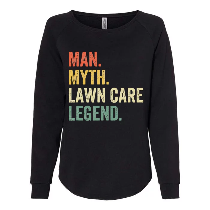 Man Myth Lawn Care Legend Funny Mowing Gardener Dad Retro Womens California Wash Sweatshirt