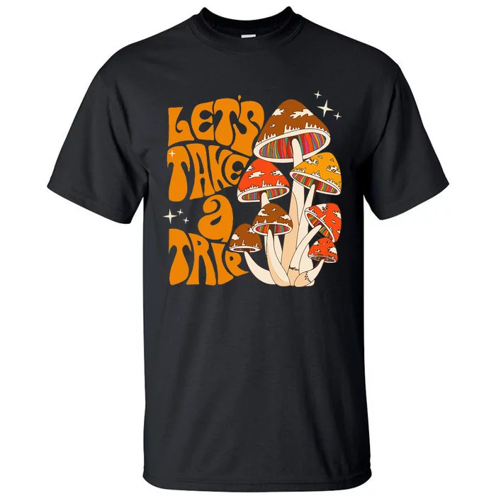 Magic Mushroom Lets Take Trip Psychedelic Rave Trippy Tall T-Shirt