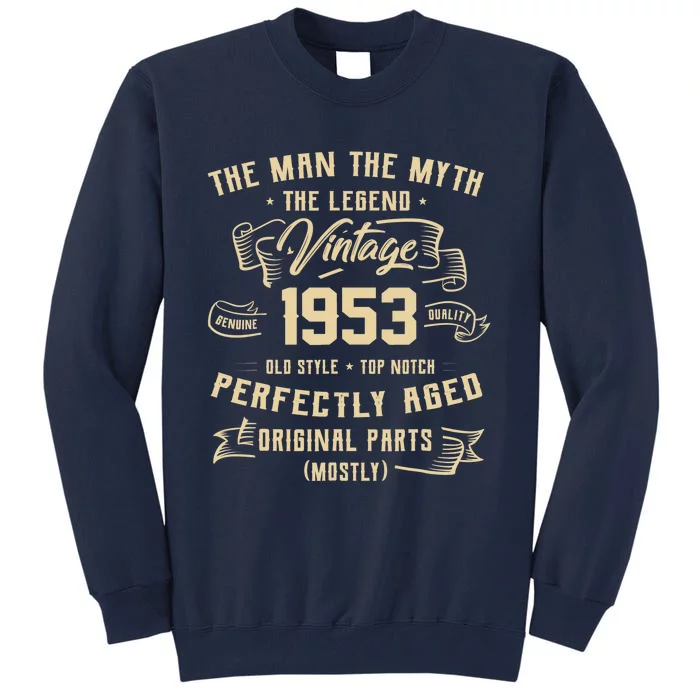 Man Myth Legend 1953 70th Birthday Tee For 70 Years Old Tall Sweatshirt