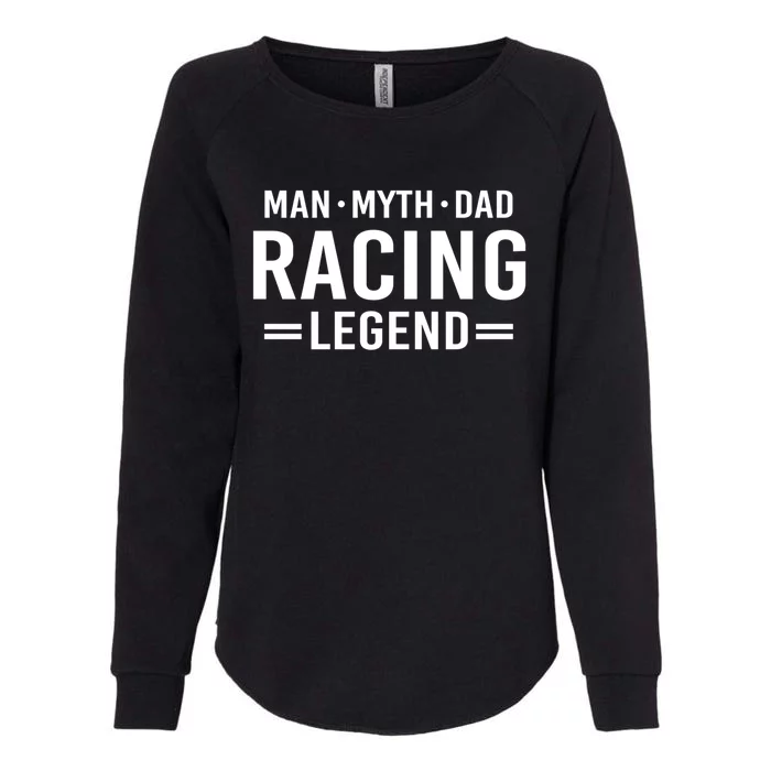 Man Myth Legend Dad Auto Car Racing Cool Gift Womens California Wash Sweatshirt