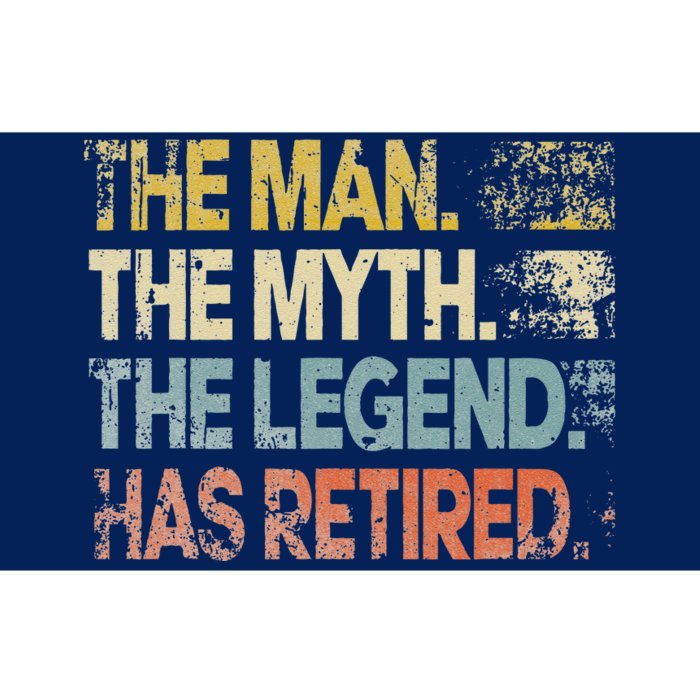 Man Myth Legend Has Retired Retirement Dad Grandpa Bumper Sticker