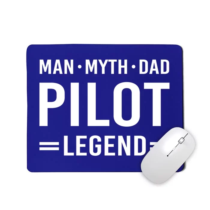 Man Myth Legend Dad Flying Airplane Pilot Gift Mousepad