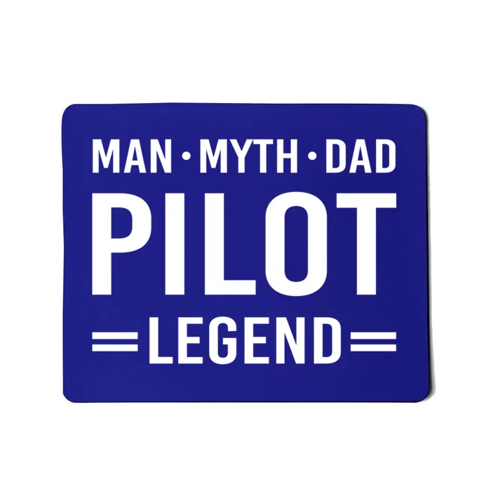 Man Myth Legend Dad Flying Airplane Pilot Gift Mousepad