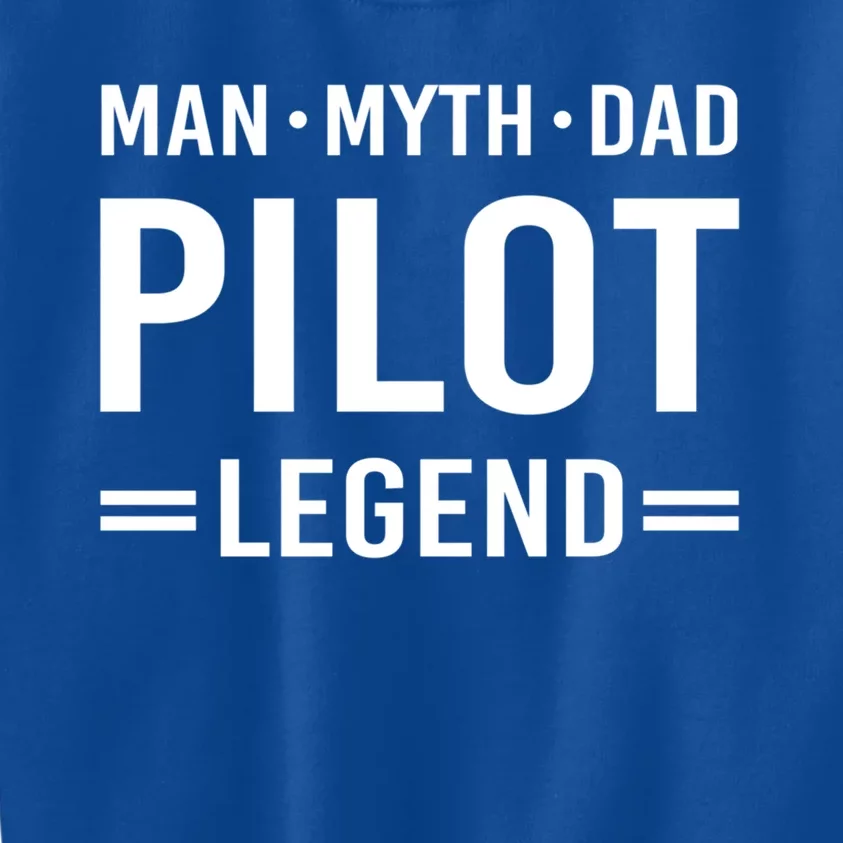 Man Myth Legend Dad Flying Airplane Pilot Gift Kids Sweatshirt