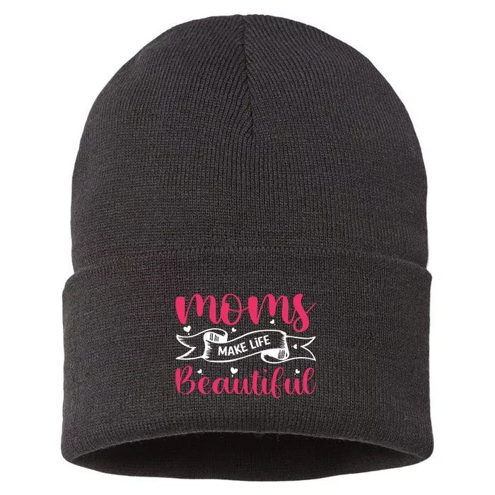 Moms Make Life Beautiful Mothers Shrit Sustainable Knit Beanie