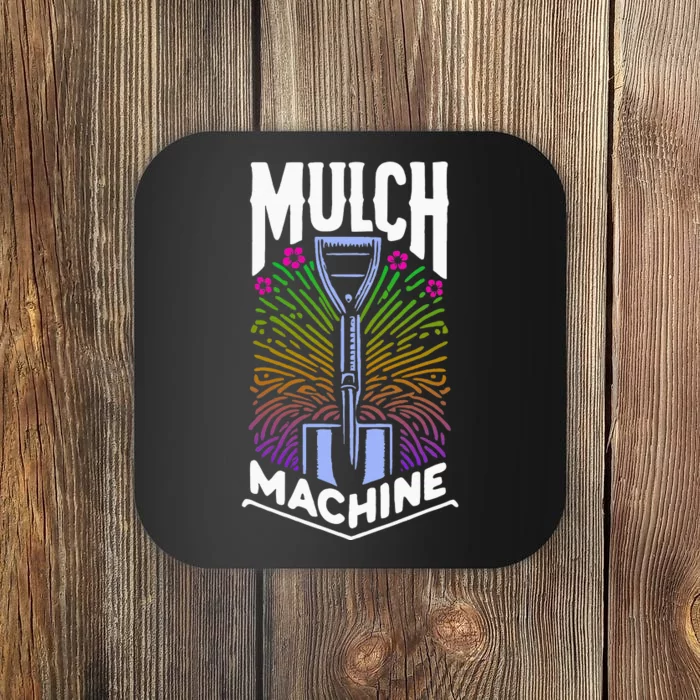 Mulch Machine Coaster