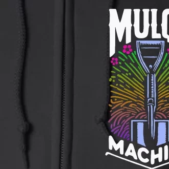 Mulch Machine Full Zip Hoodie