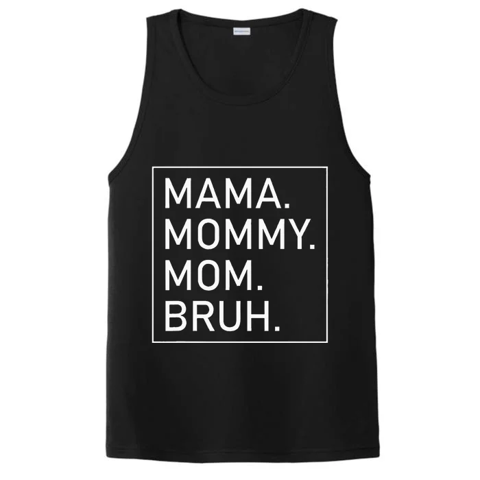 Mama Mommy Mom Bruh Performance Tank