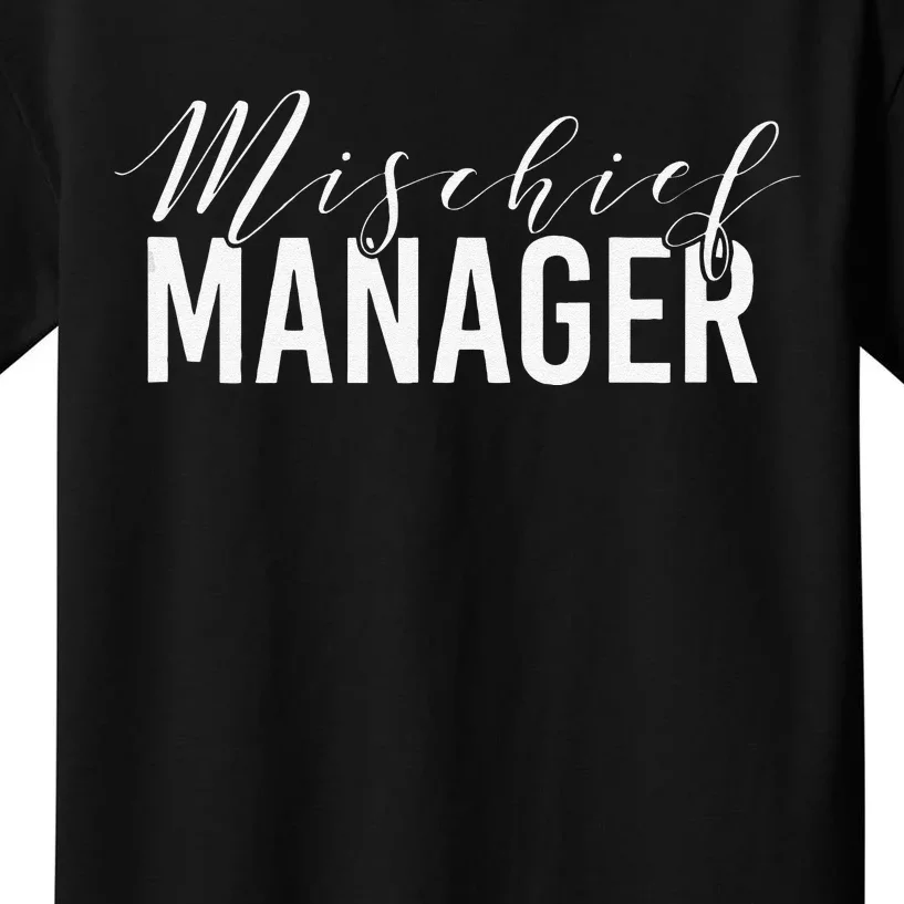 Mischief Manager Kids T-Shirt