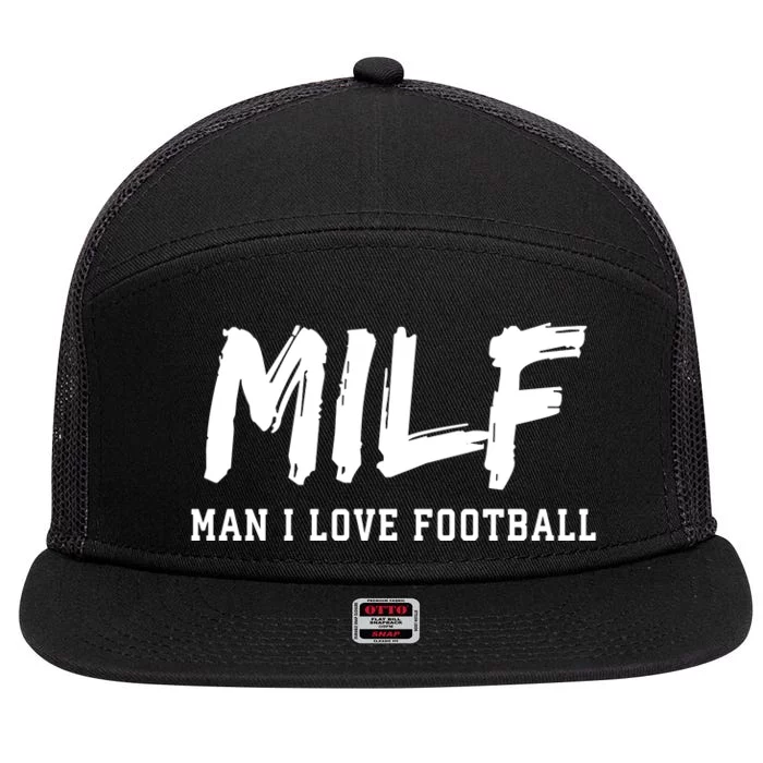 MILF Meaning Man I Love Football Funny 7 Panel Mesh Trucker Snapback Hat