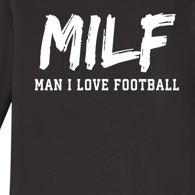 MILF Meaning Man I Love Football Funny Baby Long Sleeve Bodysuit