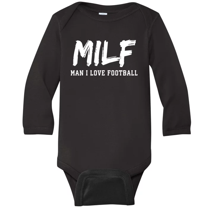 MILF Meaning Man I Love Football Funny Baby Long Sleeve Bodysuit