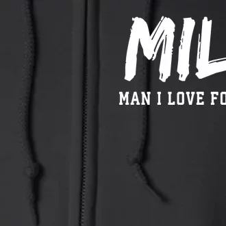 MILF Meaning Man I Love Football Funny Full Zip Hoodie