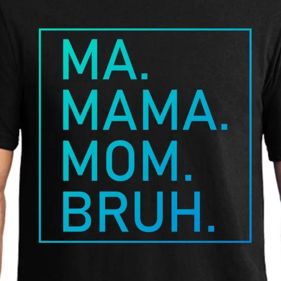 Ma Mama Mom Bruh Mommy Mother S Mama Cute Gift Pajama Set