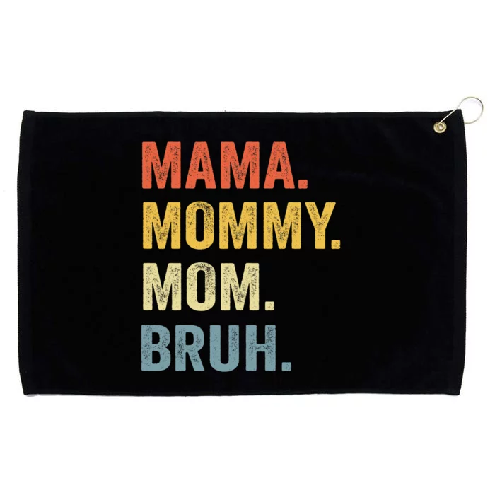 Mama Mommy Mom Bruh Mommy And Me Funny Mom Life Grommeted Golf Towel