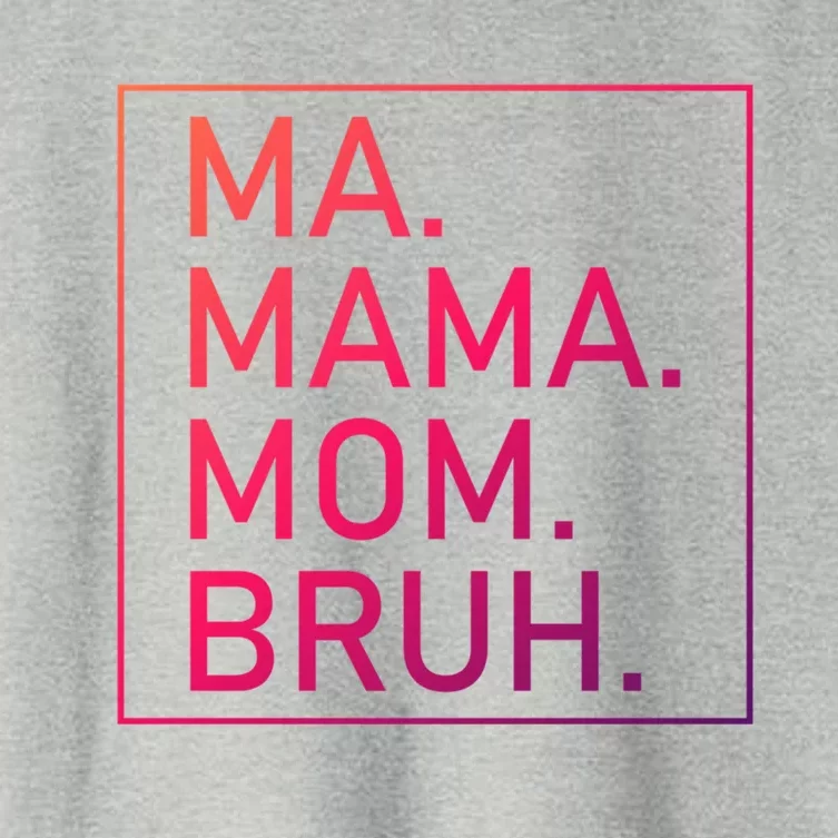 Ma Mama Mom Bruh Mommy Mother S Mama Cute Gift Women's Crop Top Tee