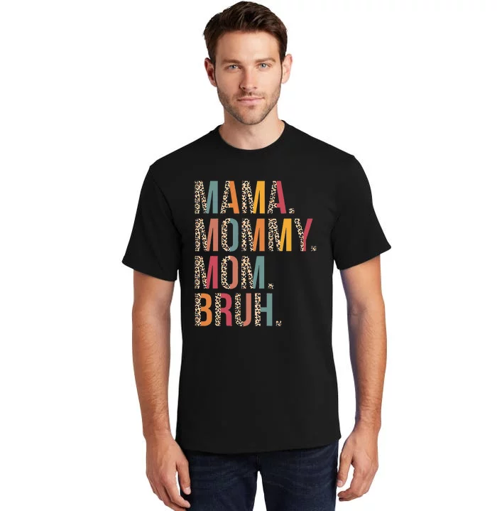 Mama Mommy Mom Bruh Funny Mothers Day Gifts for Mom Tall T-Shirt