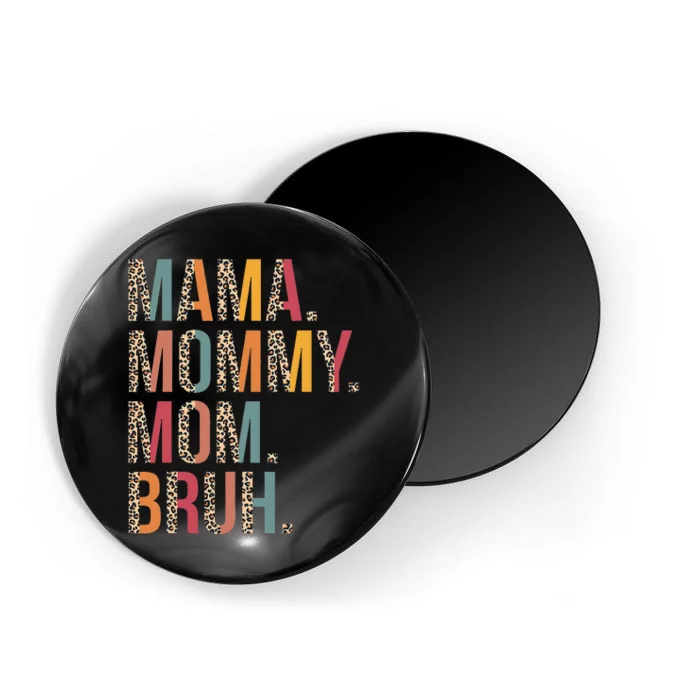 Mama Mommy Mom Bruh Funny Mothers Day Gifts for Mom Magnet