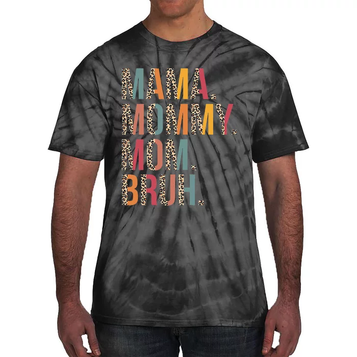 Mama Mommy Mom Bruh Funny Mothers Day Gifts for Mom Tie-Dye T-Shirt