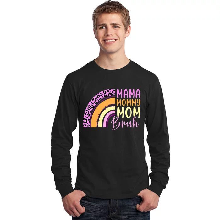 Mama Mommy Mom Bruh Cute Rainbow Tall Long Sleeve T-Shirt