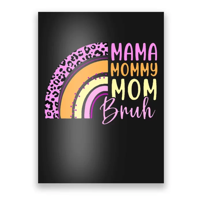 Mama Mommy Mom Bruh Cute Rainbow Poster