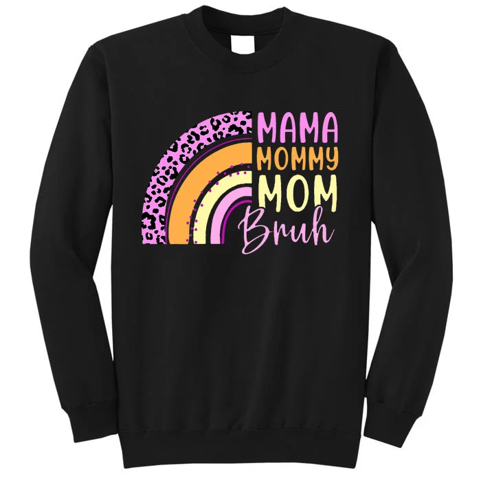 Mama Mommy Mom Bruh Cute Rainbow Tall Sweatshirt