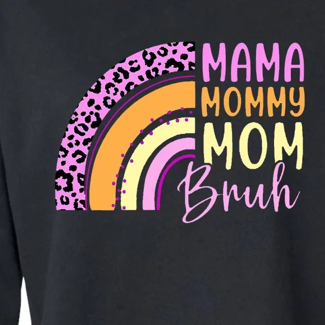 Mama Mommy Mom Bruh Cute Rainbow Cropped Pullover Crew