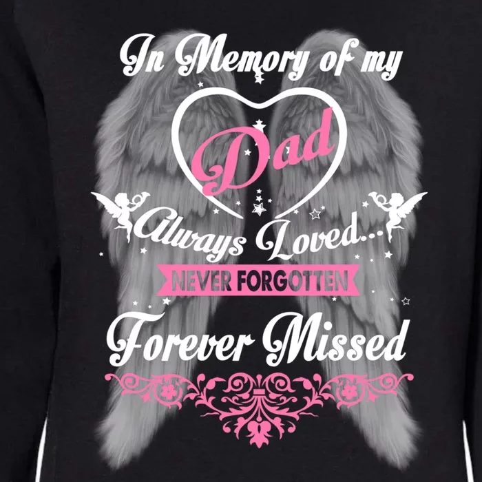 Memories Missing My Dad In Heaven Lost Father In Heaven Gift Womens California Wash Sweatshirt