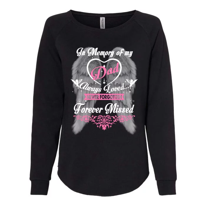 Memories Missing My Dad In Heaven Lost Father In Heaven Gift Womens California Wash Sweatshirt