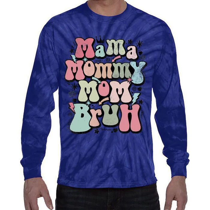 Mama Mommy Mom Bruh Mother's Day For Mom Mommy Tie-Dye Long Sleeve Shirt