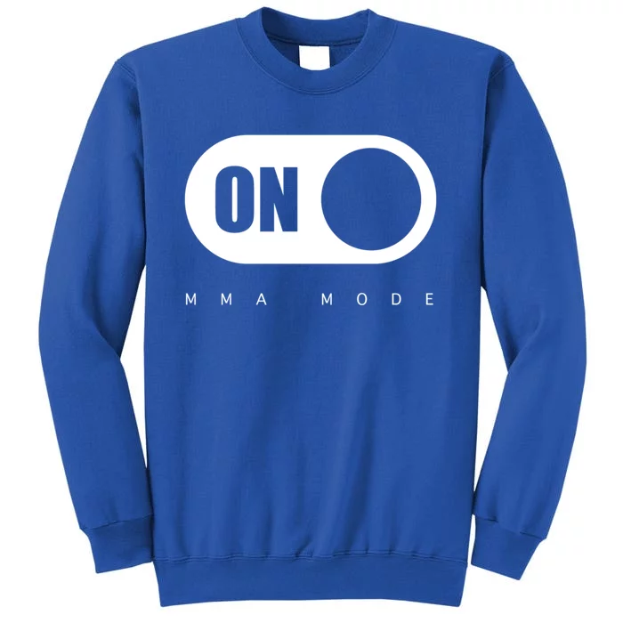 Mma Mode Mixed Martial Arts Meaningful Gift Sweatshirt