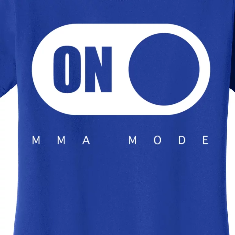 Mma Mode Mixed Martial Arts Meaningful Gift Women's T-Shirt