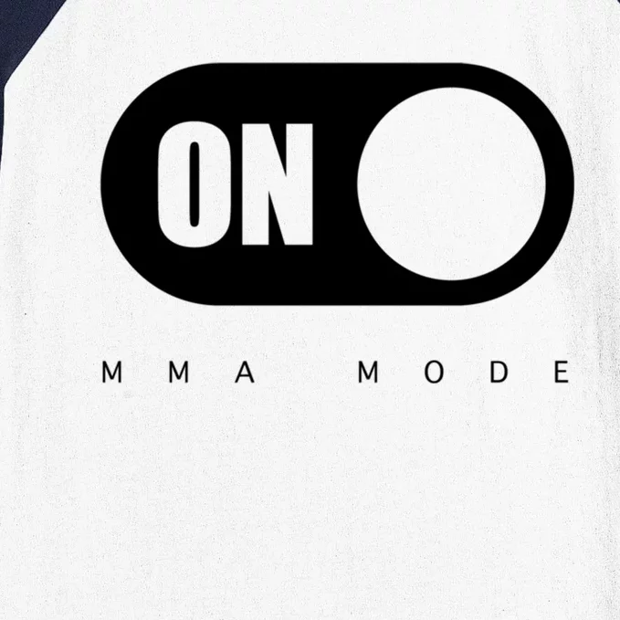 Mma Mode Mixed Martial Arts Meaningful Gift Baseball Sleeve Shirt