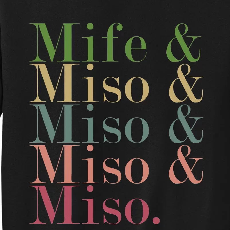 Mife & Miso & Miso & Miso & Miso Sweatshirt