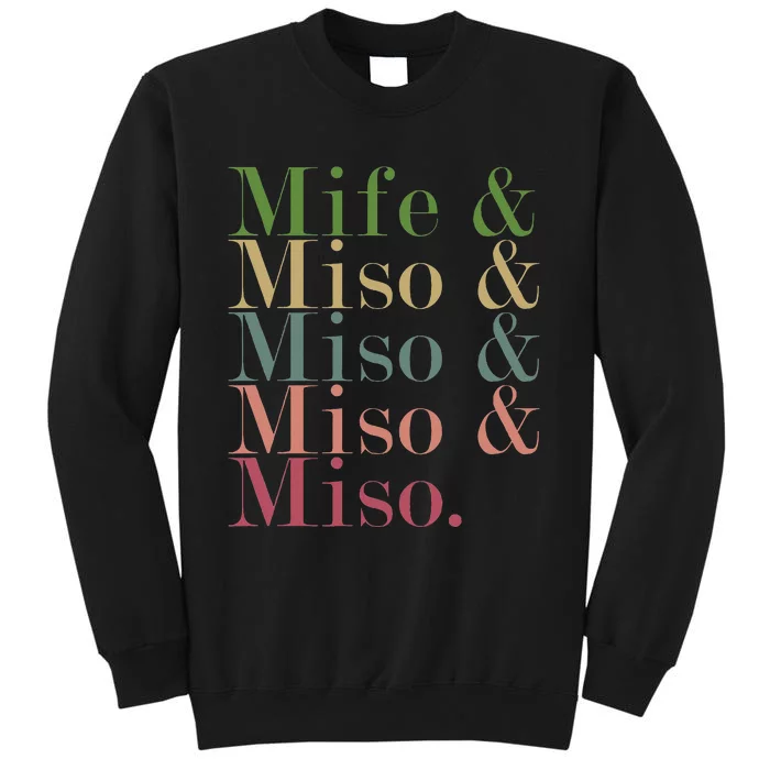 Mife & Miso & Miso & Miso & Miso Sweatshirt