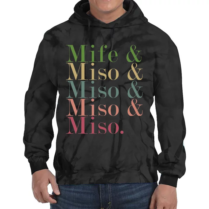 Mife & Miso & Miso & Miso & Miso Tie Dye Hoodie