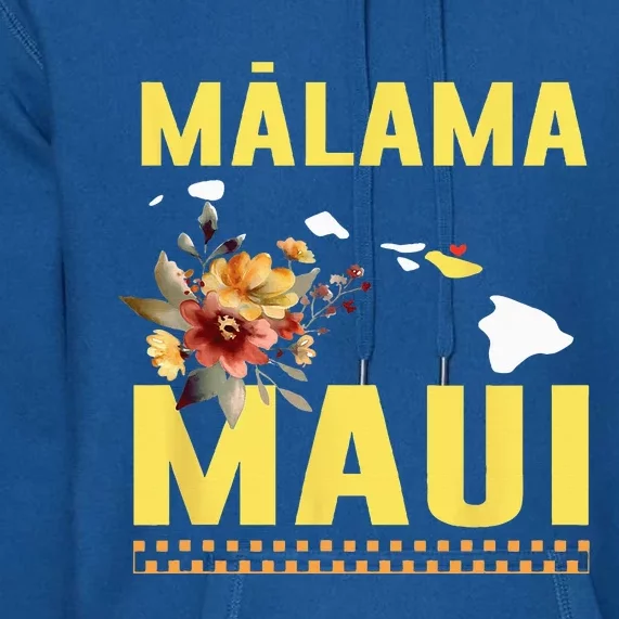 Malama Maui Malama Strong Hawaii Premium Hoodie