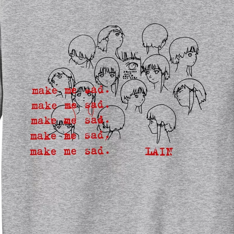 Make Me Mad Lain Tall Sweatshirt