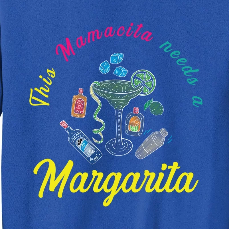 Mamacita Margarita Mamacita Needs A Margarita Mamacita Cool Gift Tall Sweatshirt