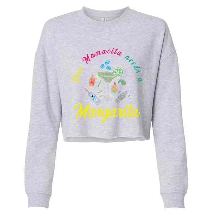 Mamacita Margarita Mamacita Needs A Margarita Mamacita Cool Gift Cropped Pullover Crew