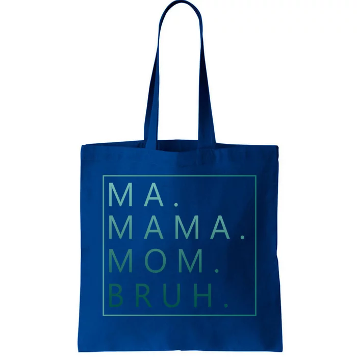 Ma Mama Mom Bruh Green Quote Mama Cute Gift Tote Bag