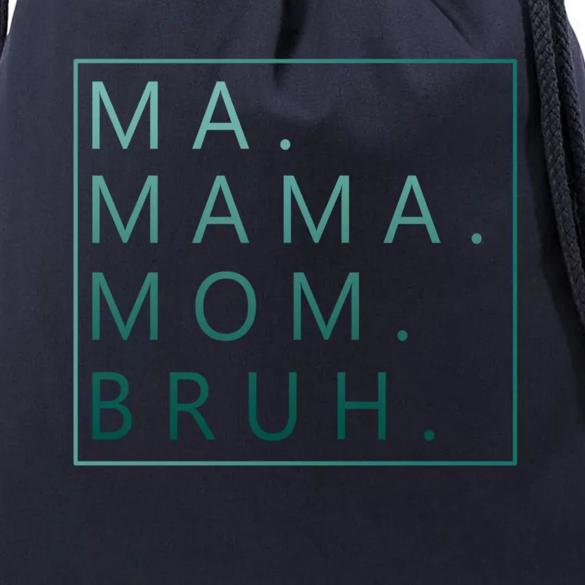 Ma Mama Mom Bruh Green Quote Mama Cute Gift Drawstring Bag