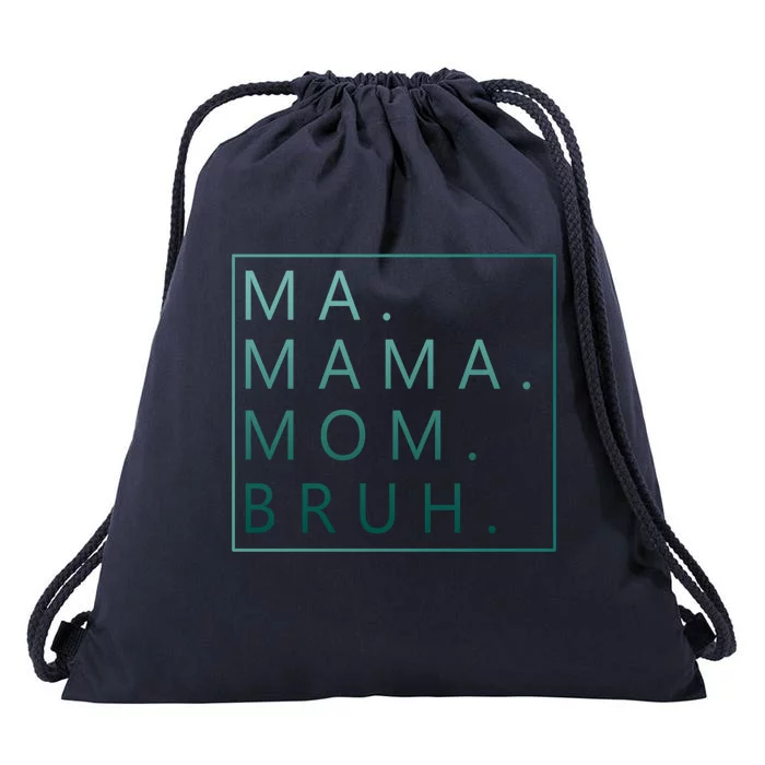 Ma Mama Mom Bruh Green Quote Mama Cute Gift Drawstring Bag