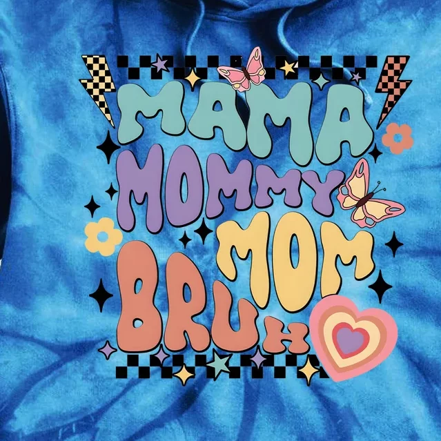 Mama Mommy Mom Bruh Funny Mom Life Tie Dye Hoodie