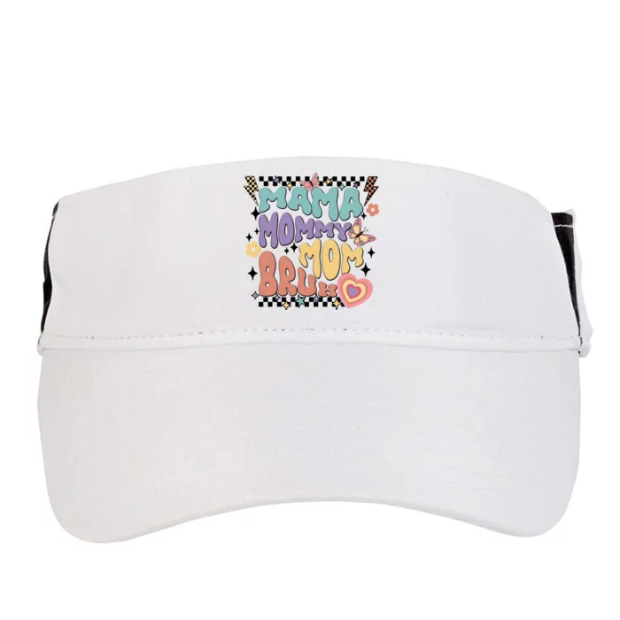 Mama Mommy Mom Bruh Funny Mom Life Adult Drive Performance Visor