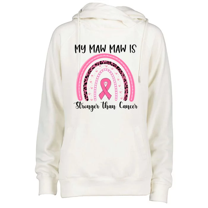 My Maw Maw Is Stronger Than Cancer Breast Cancer Awareness Meaningful Gift Womens Funnel Neck Pullover Hood